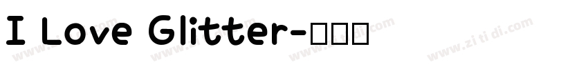 I Love Glitter字体转换